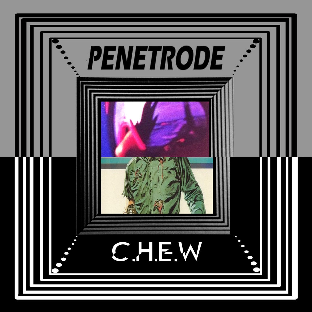 Penetrode / C.H.E.W. "Strange New Universe (Split)" 7" EP