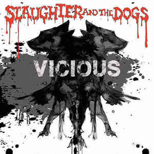 Slaughter And The Dogs - "Vicious" LP