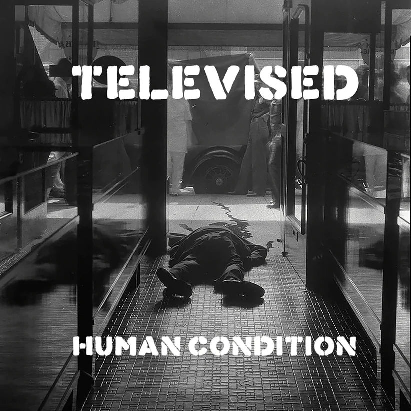 Televised - "Human Condition" 7"