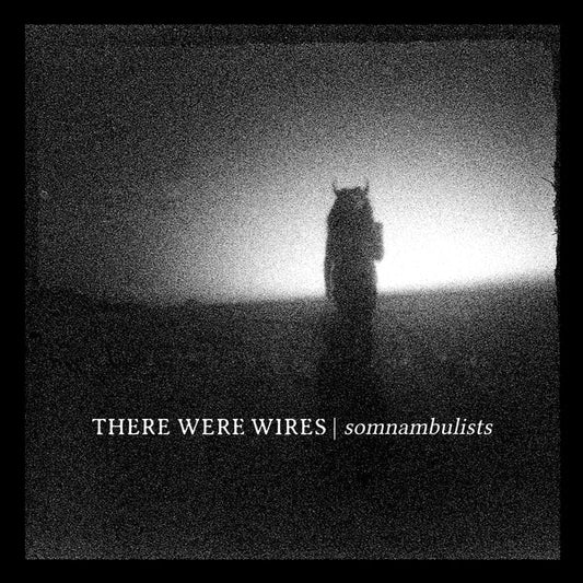There Were Wires - "Somnambulists" cassette