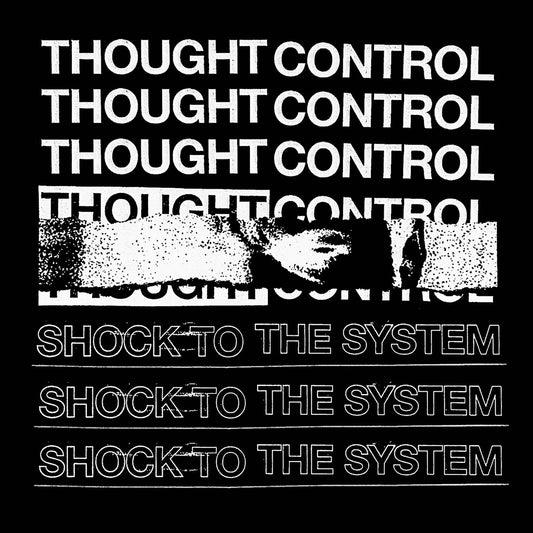 Thought Control - "Shock To The System" 7