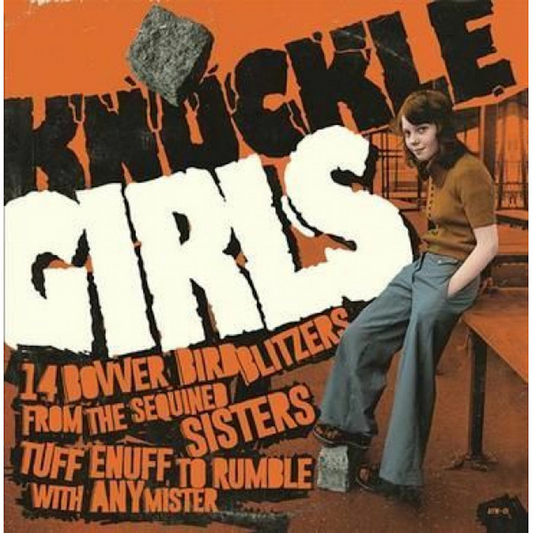 Various - "Knuckle Girls: 14 Bovver Bird Blitzers Tough Enough" LP