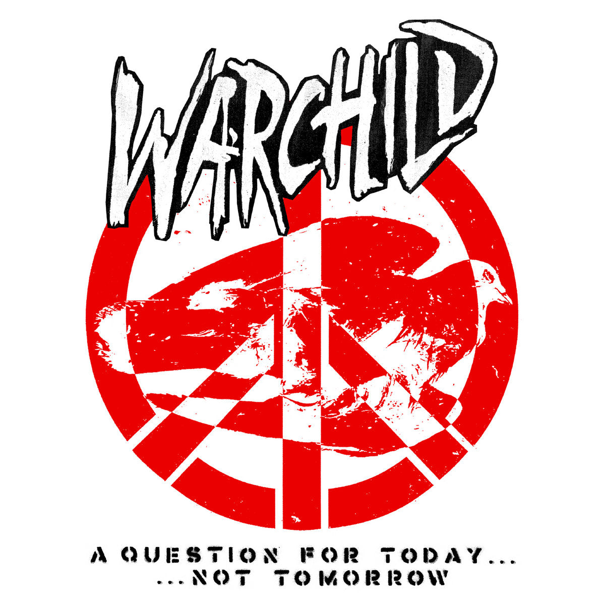 Warchild - "A Question for Today... Not Tomorrow" 12-Inch