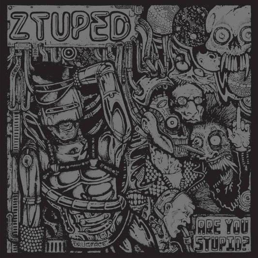 Ztuped - "Are You Stupid?" 7-Inch